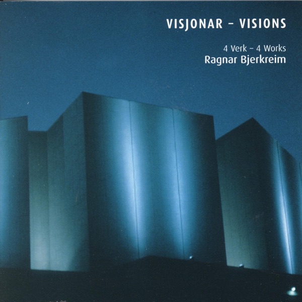 Visjonar - 4 Verk (Visions - 4 Works)