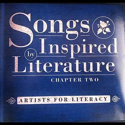 Listen to Songs Inspired By Literature: Chapter Two by Various Artists