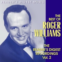 Reader's Digest Music: The Best of Roger Williams - The Reader's Digest Recordings, Vol. 2 - Roger Williams
