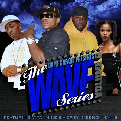Dame Grease Presents the Wave Series Vol. 6