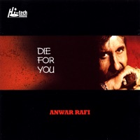 Die For You (feat. DJ Chino) - Anwar Rafi