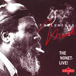 The Nonet - Live - Thelonious Monk