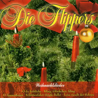 Weihnachten mit den Flippers - Die Flippers Weihnachten mit den Flippers - Die Flippers