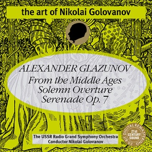 Glazunov - "From the Middle Ages", Solemn Overture and Serenade No. 1