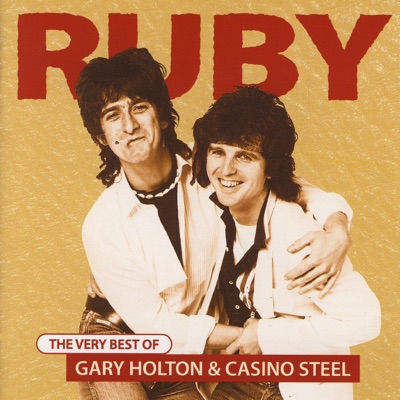 Ruby - The Very Best of Gary Holton & Casino Steel