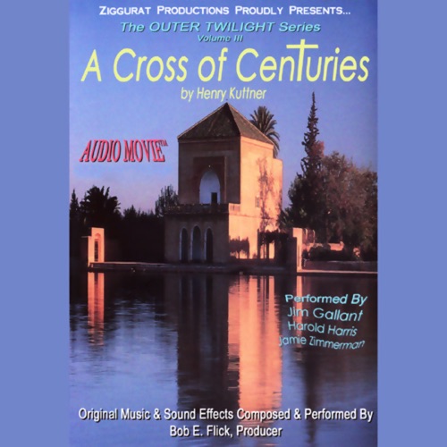 A Cross of Centuries: The Outer Twilight Series, Volume III cover