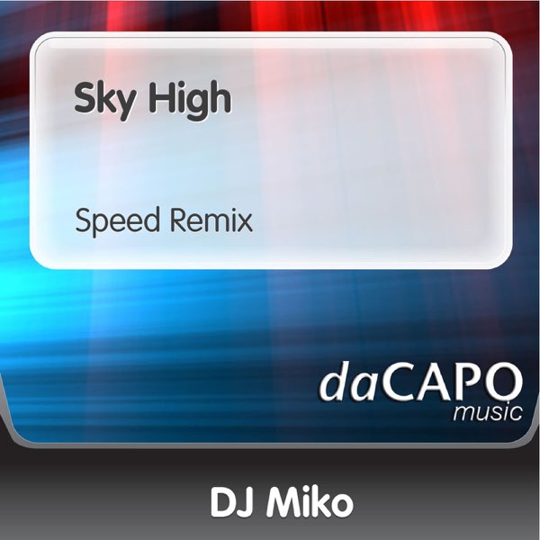 Sky High (Speed Remix) - Single - Dj Mikoのアルバム - Apple Music