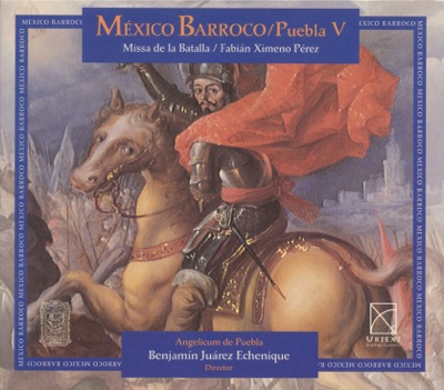 Cabezon, A. De: Tiento De 4 Tono, Sobre Malheur Me Bat - Flecha, M.: La Justa - Susato, T.: La Battaille (Baroque Mexico, Vol. 5)