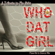 Who Dat Girl - Flow Rid A
