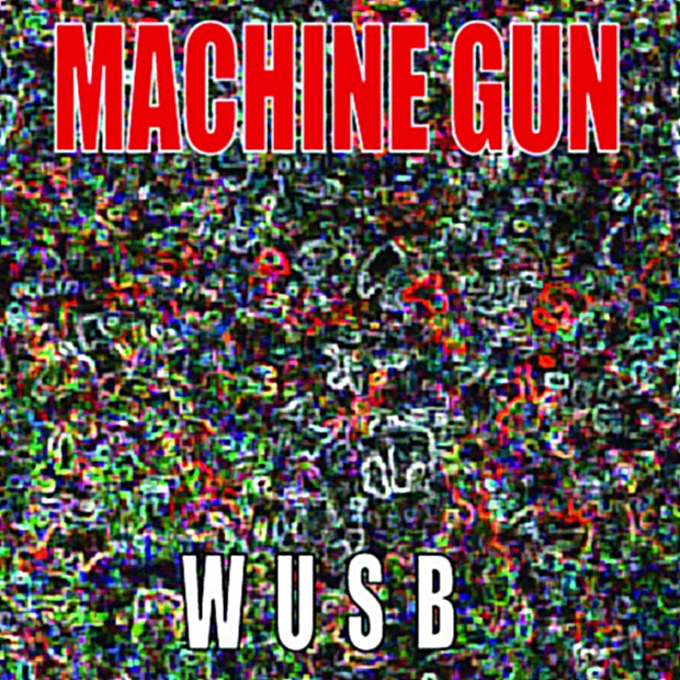 Обложка альбома «Wusb» — Machine Gun, Robert Musso, Thomas Chapin, John Richey & Bil Bryant