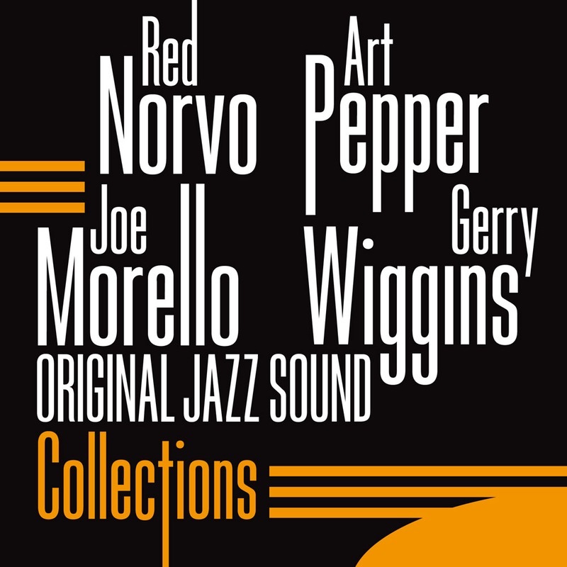 Обложка альбома «Original Jazz Sound: Collections» — Gerry Wiggins, Art Pepper, Joe Morello & Red Norvo