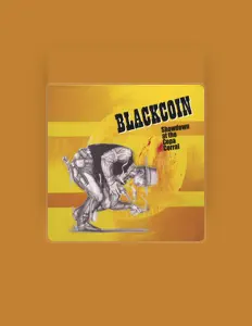 Ακούστε περιεχόμενο από Blackcoin, παρακολουθήστε μουσικά βίντεο, διαβάστε το βιογραφικό, δείτε ημερομηνίες περιοδείας, και πολλά ακόμη!