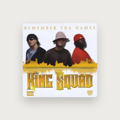 Listen to King Squad, watch music videos, read bio, see tour dates & more!