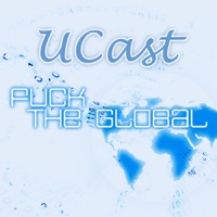 Fuck The Global - Single - Ucast