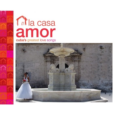 Afro Cuban Social Club Presents: la Casa Amor (Cuba's Greatest Love Songs)
