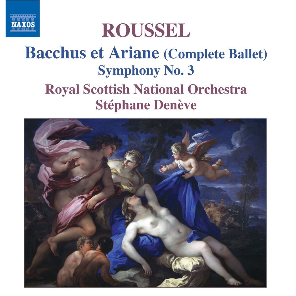 Обложка альбома «Roussel: Bacchus et Aradne (Complete Ballet), Symphony No. 3» — Royal Scottish National Orchestra & Stéphane Denève