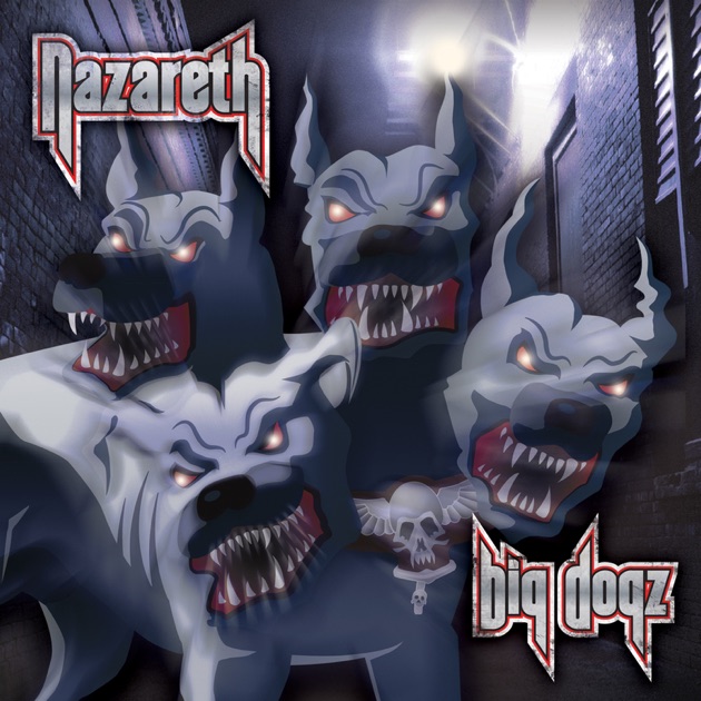 Альбом «Big Dogz» — Nazareth — Apple Music