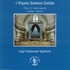 L'organo Gaetano Callido (1797 - 1799) [Pieve S. Maria Assunta, Candide, Belluno, Italy]