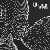 SO DEEP — Walker