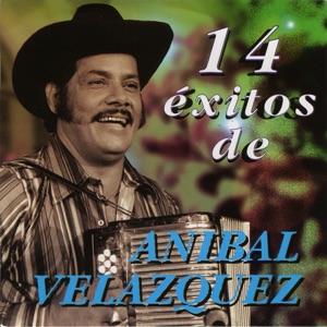 14 Éxitos de Anibal Velasquez