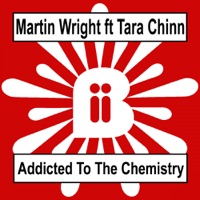 Addicted To The Chemistry (feat Tara Chinn) - EP - Single - Martin Wright