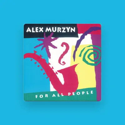 Listen to Alex Murzyn, watch music videos, read bio, see tour dates & more!