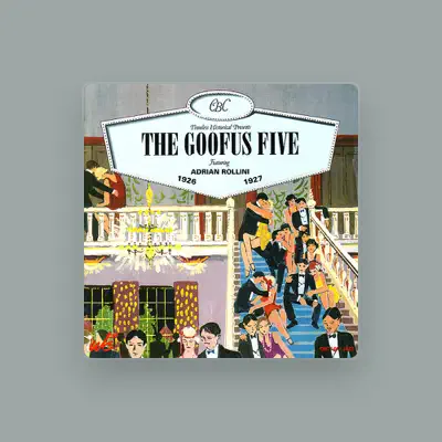 Listen to The Goofus Five, watch music videos, read bio, see tour dates & more!