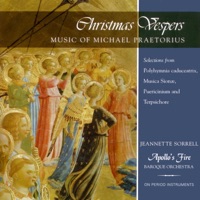 Praetorious: Christmas Vespers - Apollo's Fire & Jeannette Sorrell