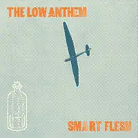 Ghost Woman Blues — The Low Anthem