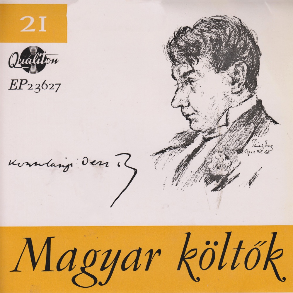 Обложка альбома «Magyar költők 21. - Kosztolányi Dezső» — Dezső Kosztolányi