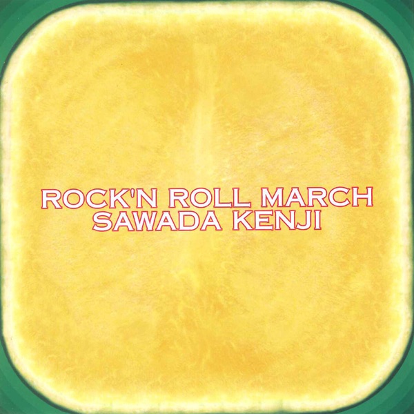 ROCK'N ROLL MARCH(single)