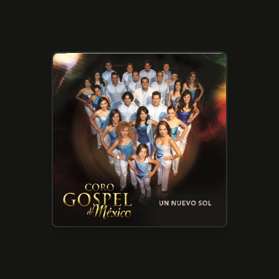 Listen to CORO GOSPEL DE MEXICO, watch music videos, read bio, see tour dates & more!