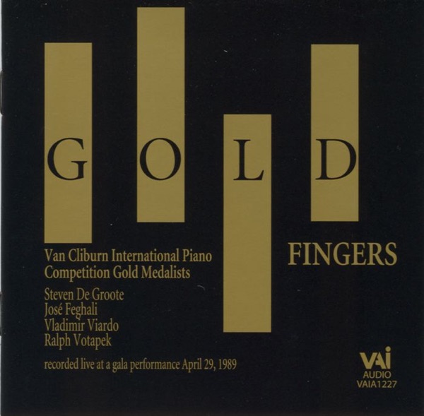 Gold Fingers - Van Cliburn International Piano Competition Gold Medalists