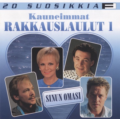 20 Suosikkia: Kauneimmat Rakkauslaulut / Sinun Omasi
