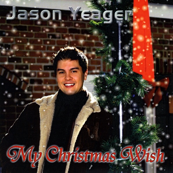 Обложка альбома «My Christmas Wish» — Jason Yeager