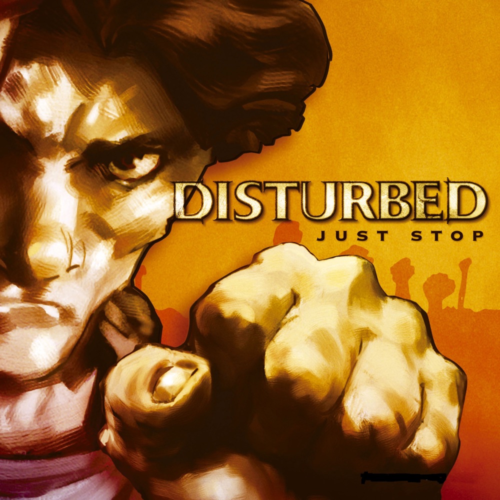 Обложка альбома «Just Stop - Single» — Disturbed