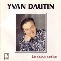 Le cœur cerise - Yvan Dautin Le cœur cerise - Yvan Dautin