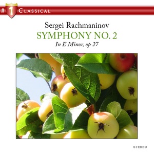 Rachmaninoff: Symphony No. 2 in E Minor, Op. 27