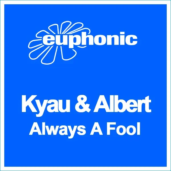 Always a Fool (Club Mix) — Kyau & Albert