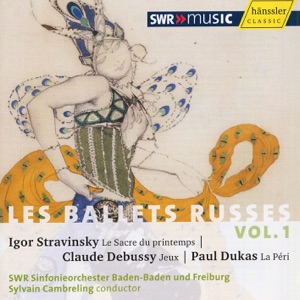 Stravinsky: Sacre Du Printemps (Le) - Debussy: Jeux - Dukas: La Peri (Les Ballets Russes, Vol. 1)