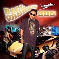 305 - Ball Greezy
