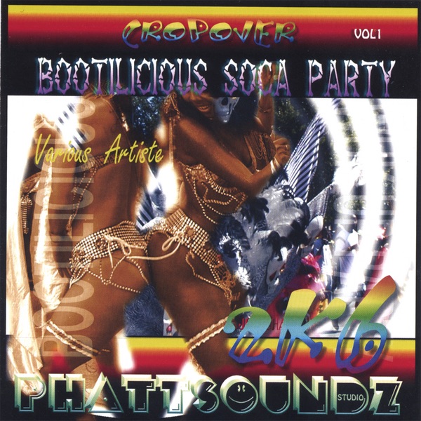 Crop Over Bootilicious Soca Party Vol 1