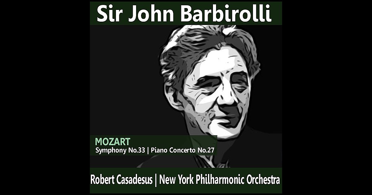 Mozart: Symphony No. 33 & Piano Concerto No. 27 - Album by Robert