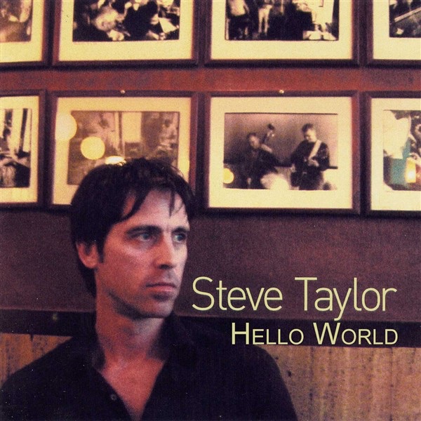 Обложка альбома «Hello World» — Steve Taylor