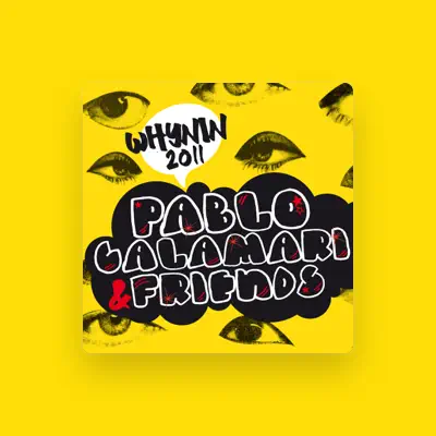 Listen to Pablo Calamari & Friends, watch music videos, read bio, see tour dates & more!
