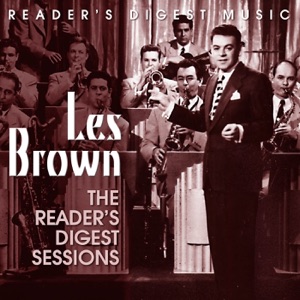 Reader's Digest Music: Les Brown - The 1960s Reader's Digest Sessions