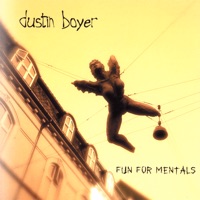 Fun for Mentals - Dustin Boyer