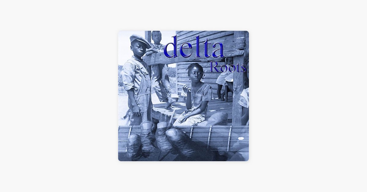 ‎Delta Roots - Various Artists의 앨범 - Apple Music
