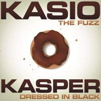 The Fuzz / Dressed In Black - Kasio & Anthony Kasper