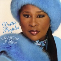 Dottie Peoples - The Water I Give